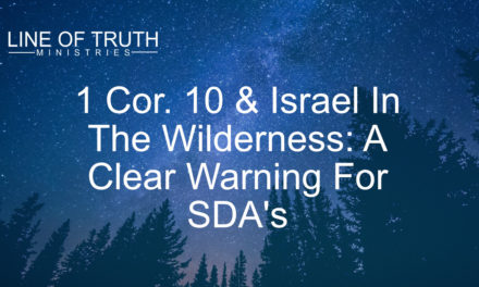 1 Corinthians 10 & Israel In The Wilderness: A Clear Warning For Seventh Day Adventist