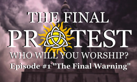 The Final Protest- Episode #1- “The Final Warning”