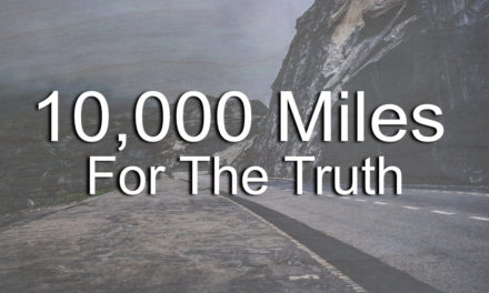 10,000 Miles For The Truth