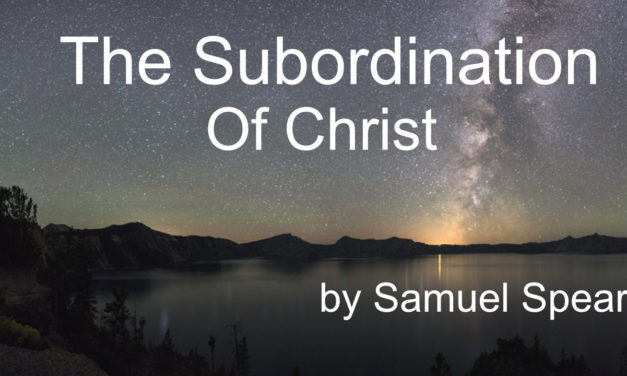The Subordination of Christ by Samuel Spear