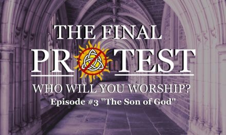 The Final Protest #3- The Son of God