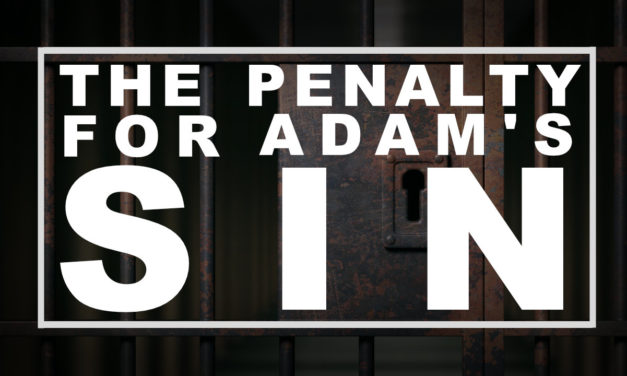 The Penalty Of Adam’s Sin