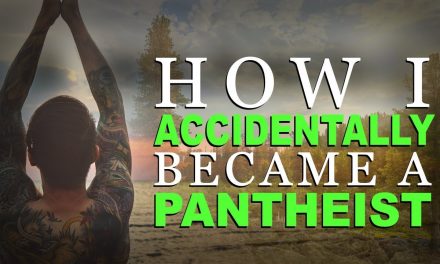 How I Accidentally Became A Pantheist