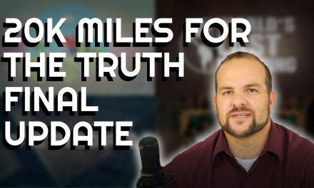 20K Miles For The Father & Son: Final Update & What Is Ahead