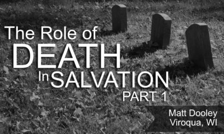 The Role of Death in Salvation Part 1