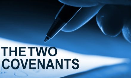 The Two Covenants Explained