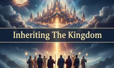 Inheriting The Kingdom