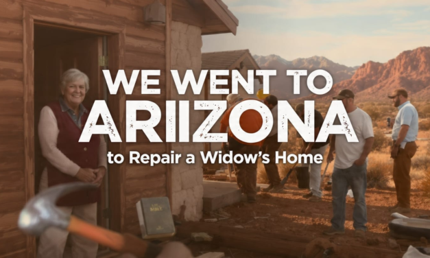 “We Went to Arizona to Repair a Widow’s Home [Men’s Mission Retreat]”